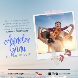 Anneler Günü Kutlu Olsun!